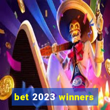 bet 2023 winners